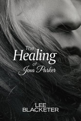 The Healing of Jena Parker
