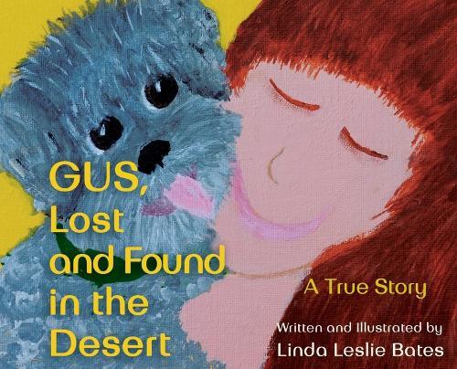 Gus, Lost and Found in the Desert