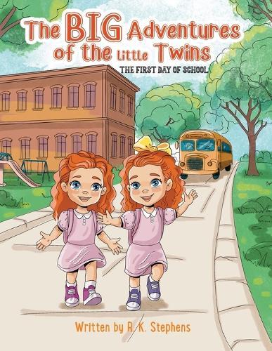 The Big Adventures of the Little Twins: The First Day of School