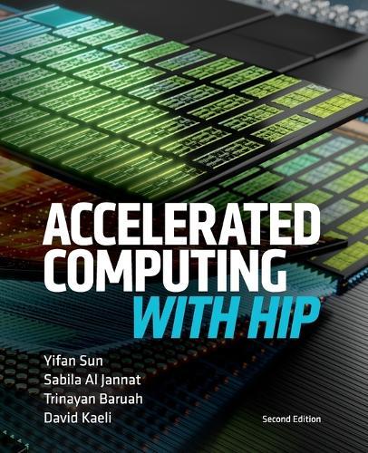 Accelerated Computing With HIP: Second Edition