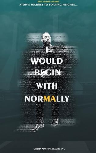 I Would Begin With Normally: ATOM's Journey to Soaring Heights