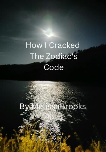 How I Cracked the Zodiac's Code