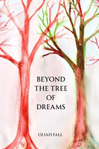 Beyond the Tree of Dreams