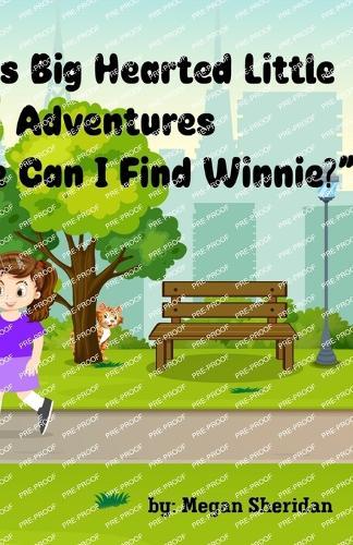 Violet's Big Hearted Little Adventures ""Where Can I Find Winnie?""