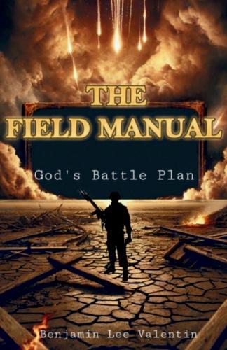 The Field Manual: God's Battle Plan