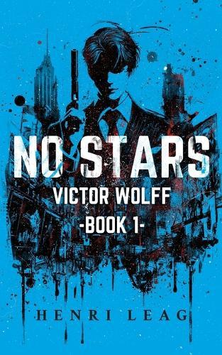 No Stars: Victor Wolff Book 1