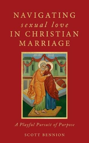Navigating Sexual Love in Christian Marriage: A Playful Pursuit of Purpose