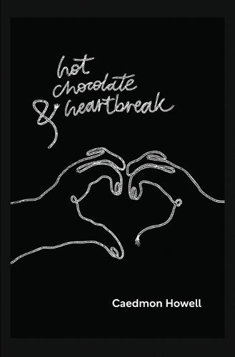 Hot Chocolate & Heartbreak