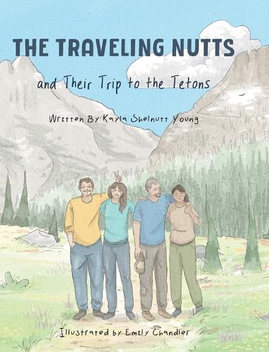 The Traveling Nutts: and Their Trip to the Tetons