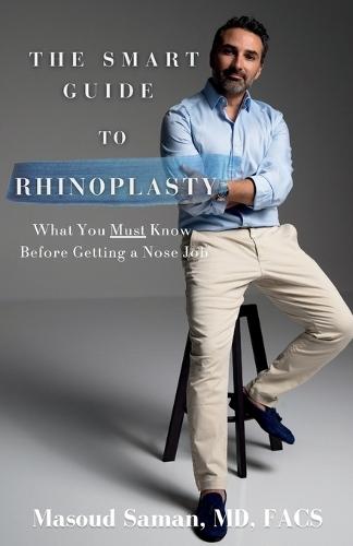 The Smart Guide to Rhinoplasty: What You Must Know Before Getting a Nose Job