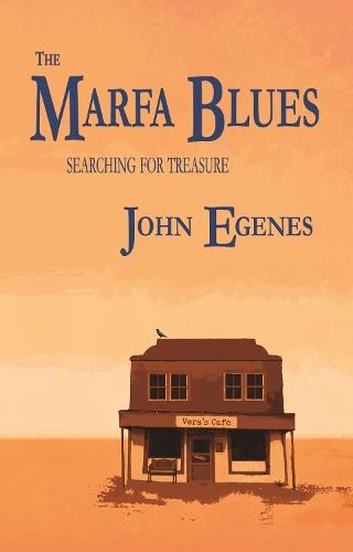The Marfa Blues: searching for treasure