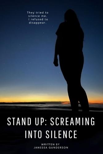 Stand Up: Screaming Into Silence