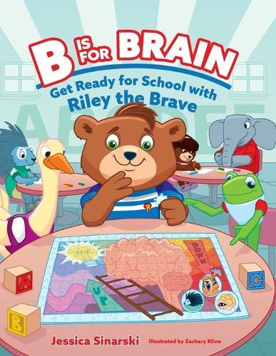 B Is for Brain: Get Ready for School with Riley the Brave