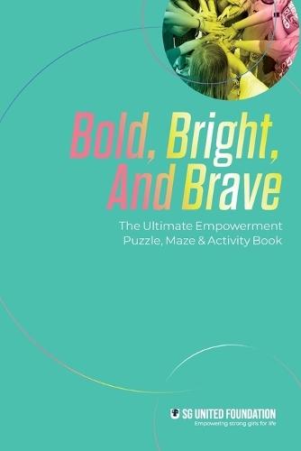 Bold, Bright, and Brave: The Ultimate Empowerment Puzzle, Maze & Activity Book