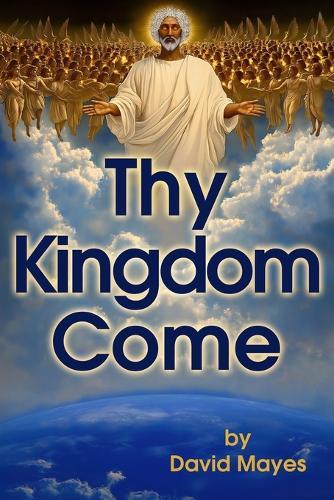 Thy Kingdom Come