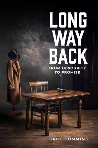 Long Way Back: From Obscurity to Promise
