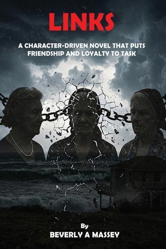 Links: A Character-Driven Novel That Puts Friendship and Loyalty to Task