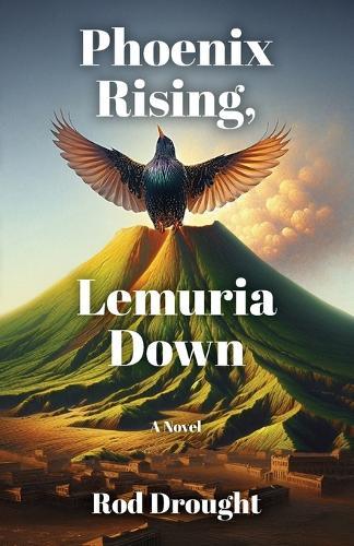 Phoenix Rising, Lemuria Down
