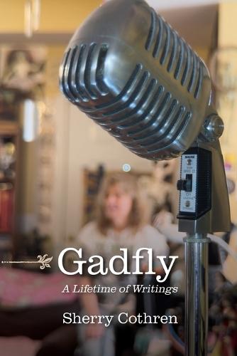 Gadfly: A Lifetime of Writings