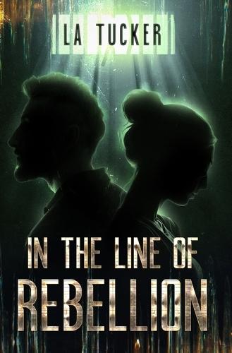 In the Line of Rebellion