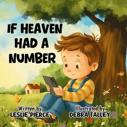 If Heaven Had A Number: A Comforting Story for Children Experiencing Loss and Grief