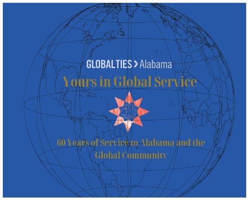 Yours in Global Service: 60 Years of Service to Alabama and the Global Community