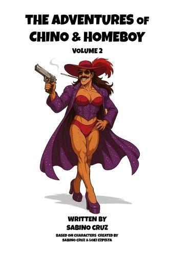 The Adventures of Chino and Homeboy Volume 2