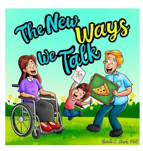 The New Ways We Talk: A Story about a Parent's Aphasia for Young Children