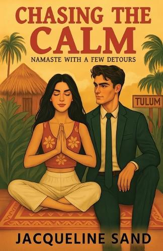 Chasing the Calm: Namaste With a Few Detours