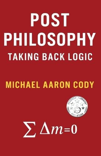 Post Philosophy: Taking Back Logic