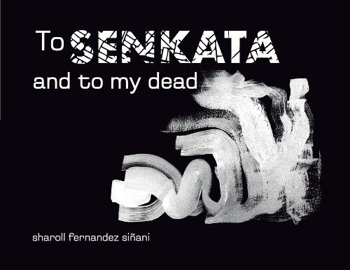 To Senkata and to my dead