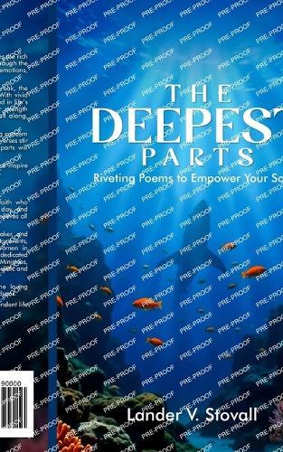 The Deepest Parts: Riveting Poems to Empower Your Soul