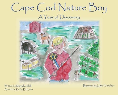 Cape Cod Nature Boy A Year of Discovery