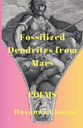 Fossilized Dendrites from Mars: Poems