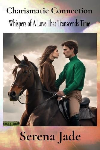Charismatic Connection: Whispers of A Love That Transcends Time