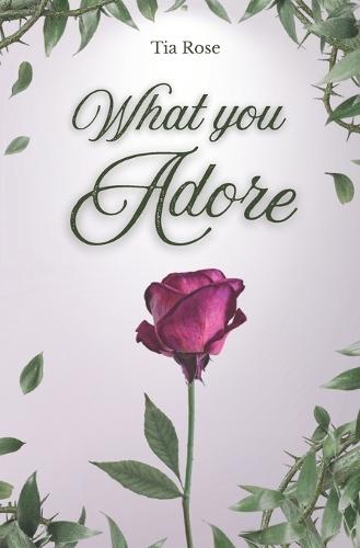 What You Adore