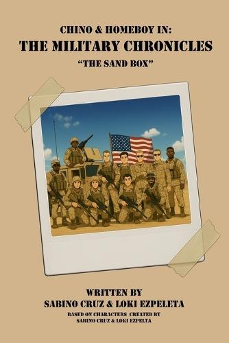Chino & Homeboy in: The Military Chronicles - Book 4 - The Sand Box