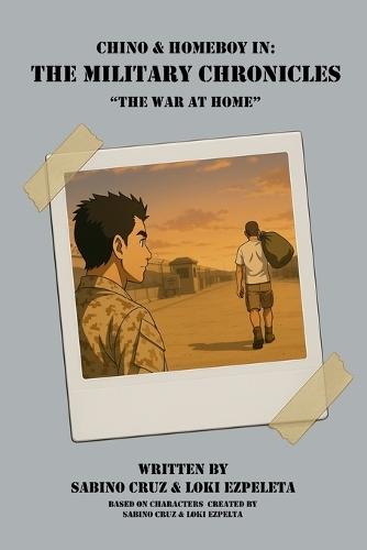 Chino & Homeboy in: The Military Chronicles - Book 5 - The War at Home