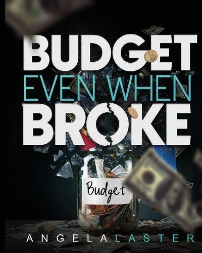 Budget Even When Broke