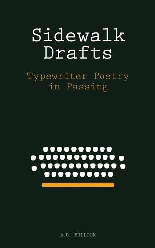 Sidewalk Drafts: Typewriter Poetry in Passing