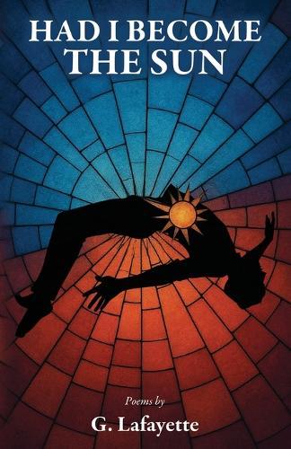 Had I Become the Sun