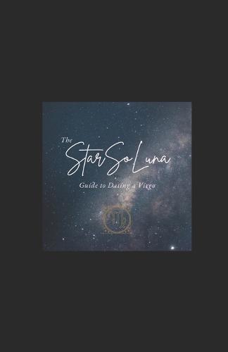 The StarSoLuna Survival Guide to Dating a Virgo