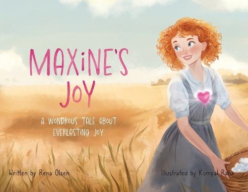 Maxine's Joy: A Wondrous Tale of Everlasting Joy