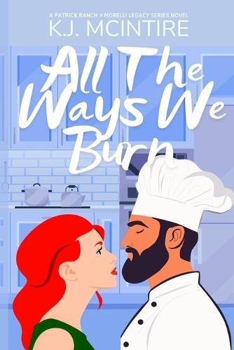 All The Ways We Burn