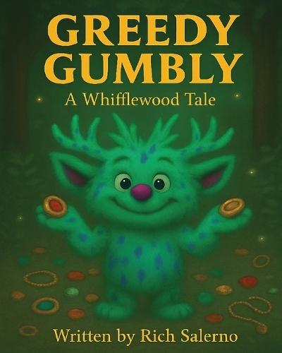 Greedy Gumbly A Whifflewood Tale: Lessons from Whifflewood