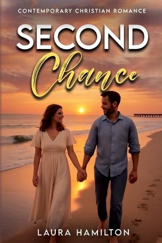 Second Chance: Contemporary Christian Romance