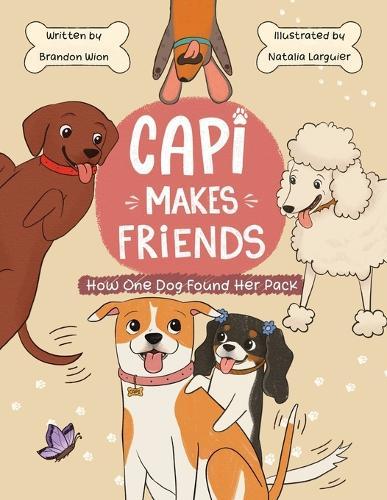 Capi Makes Friends: How One Dog Found Her Pack