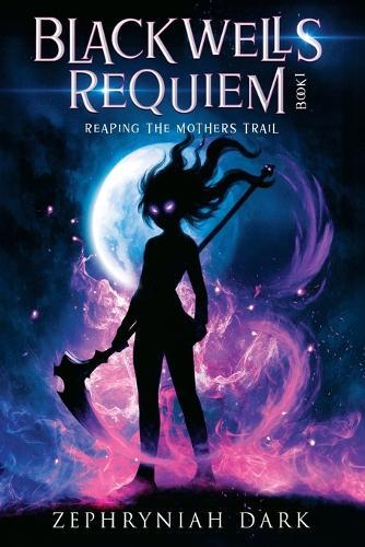 Blackwells Requiem: Reaping the Mothers Trail