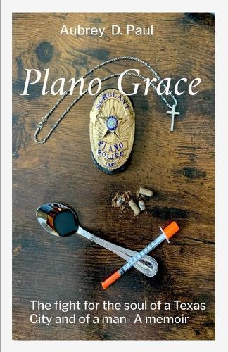 Plano Grace: The fight for the soul of a Texas city and that of a man- A memori