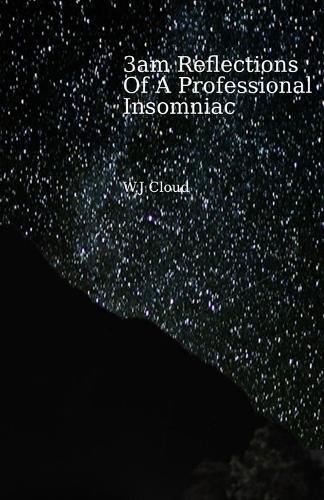3am Reflections Of A Professional Insomniac